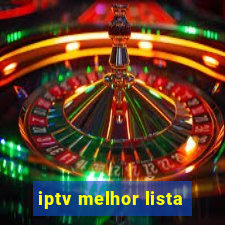 iptv melhor lista